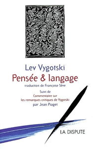 Pensée et langage. Commentaire sur les remarques critiques de Vygotski
