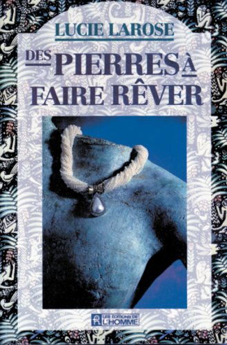 Des pierres a faire rever