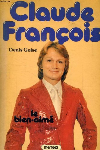 Claude François : Le bien-aimé