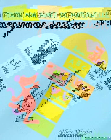 Toute mon année de maternelle, moyenne section