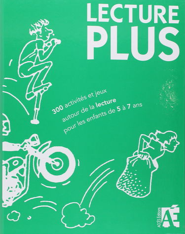 Lecture plus : 160 activités et jeux autour de la lecture pour les enfants de 5 à 7 ans