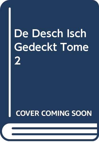 De desch isch gedeckt tome 2