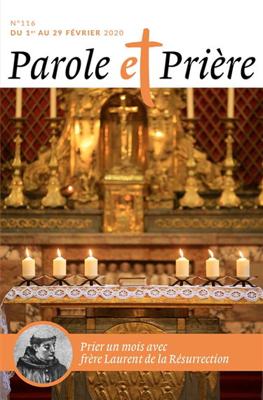 Parole et prière, n° 116. Prier un mois avec frère Laurent de la Résurrection