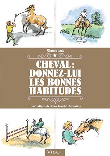 Couverture de Cheval : donnez-lui les bonnes habitudes