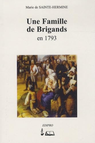 Une famille de brigands en 1793