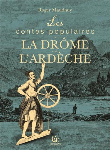 Couverture de Les contes populaires de la Drôme et de l'Ardèche par Roger Maudhuy