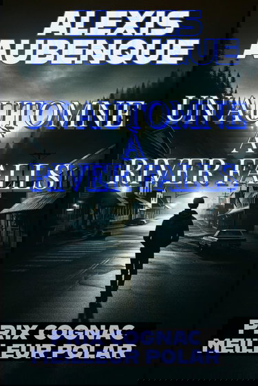 UN AUTOMNE À RIVER FALLS...: PRIX COGNAC DU MEILLEUR ROMAN POLICIER