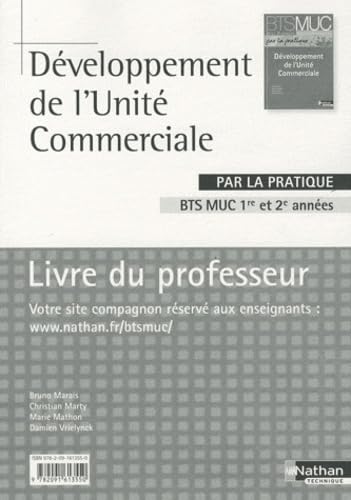 Développement de l'unité commerciale BTS MUC 1re et 2e années: Livre du professeur