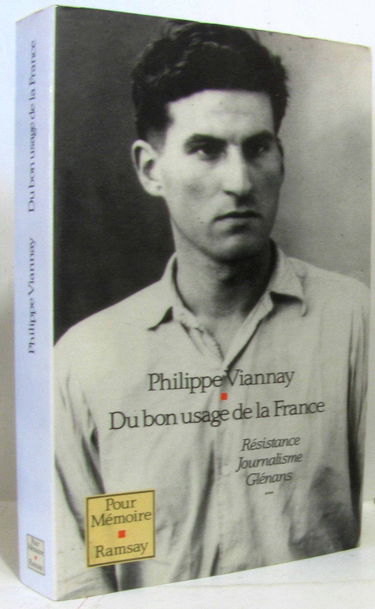 Du bon usage de la France : resistance, journalisme, glenans