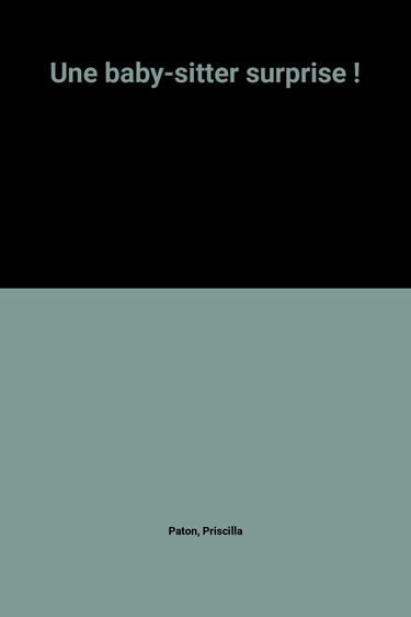 Une baby-sitter surprise