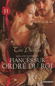 Fiancés sur ordre du roi : saga des Cavendish