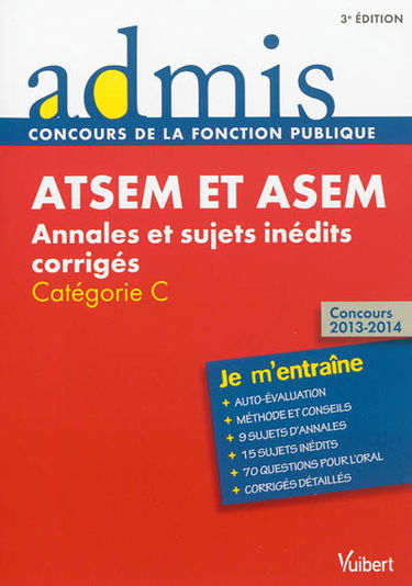 ATSEM et ASEM, concours 2013-2014 : annales et sujets inédits corrigés : catégorie C