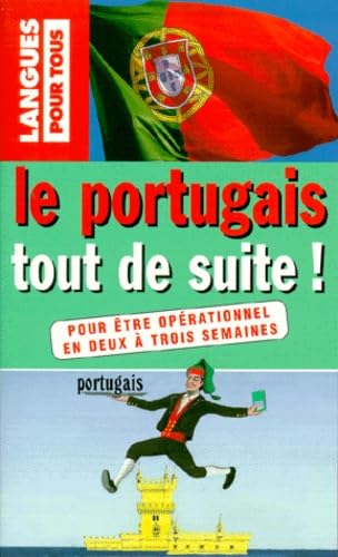 Le portugais tout de suite !. Pour être opérationnel en deux à trois semaines