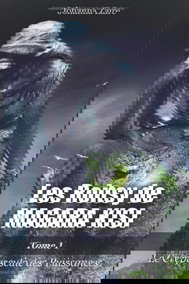 Les Roitsy de Magara Kisi - T1: Le Crépuscule des Puissances