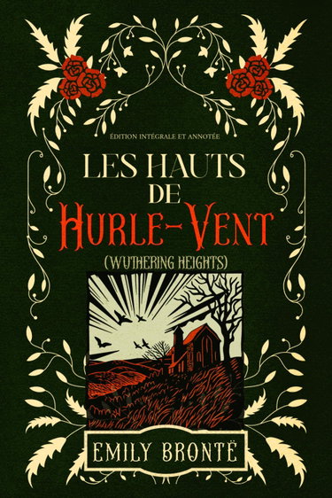 Couverture de Les Hauts de Hurle-Vent (WUTHERING HEIGHTS) Édition intégrale et annotée: Classic collector