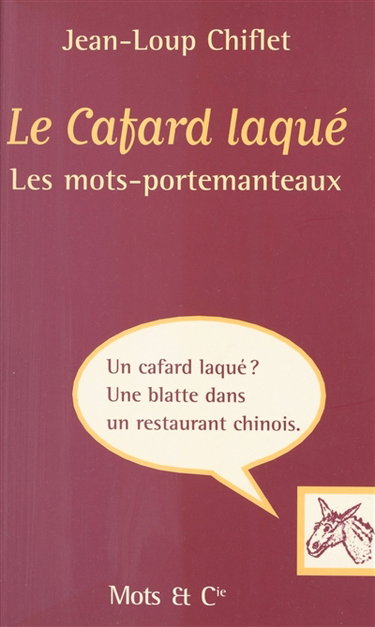 Le cafard laqué : les mots-portemanteaux