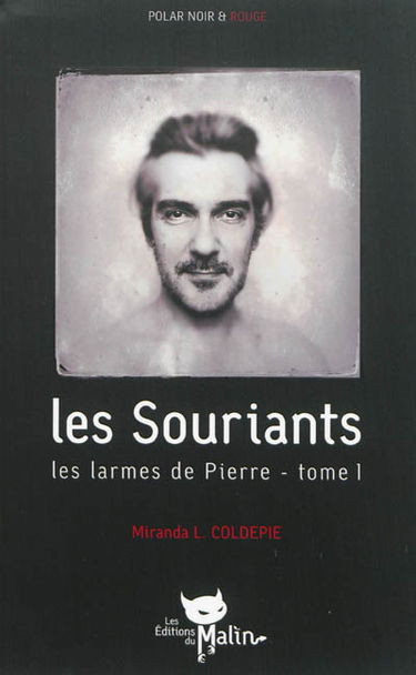 Les larmes de Pierre. Vol. 1. Les souriants