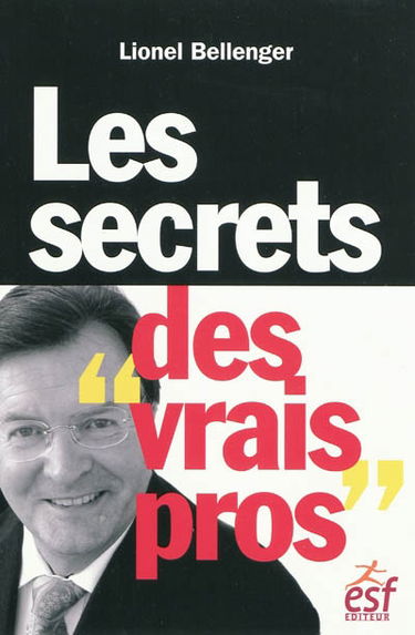 Les secrets des vrais pros