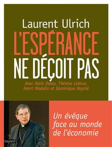 L'espérance ne déçoit pas : un évêque face à la sécularisation et au monde de l'économie