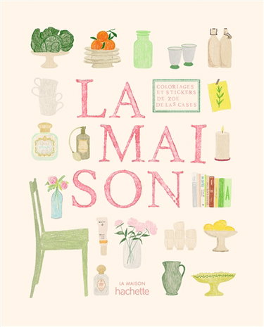 Couverture de La maison : coloriages et stickers