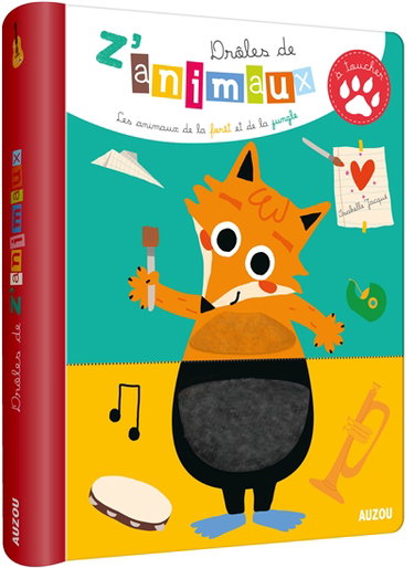 Drôles de z'animaux à toucher : les animaux de la forêt et de la jungle