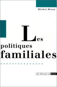 Les Politiques familiales : du natalisme à la solidarité