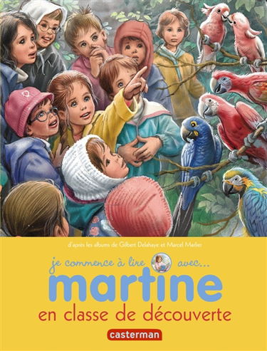 Je commence à lire avec Martine. Vol. 10. Martine en classe de découverte