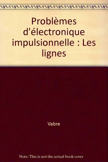 Problèmes d'électronique impulsionnelle: Les lignes