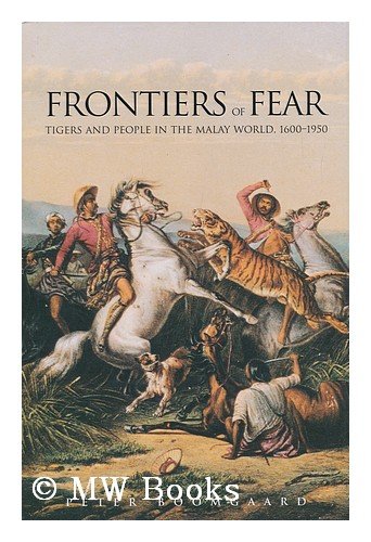 Couverture de Frontiers of Fear: Tigers and People in the Malay World, 1600-1950