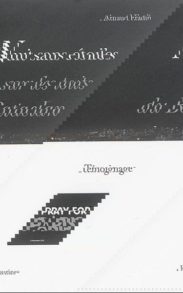 Nuit sans étoiles sur les toits du Bataclan