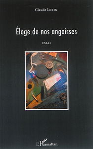 Eloge de nos angoisses : essai