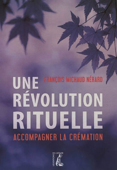 Une révolution rituelle : accompagner la crémation