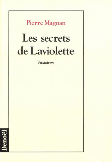 Les secrets de Laviolette : histoires