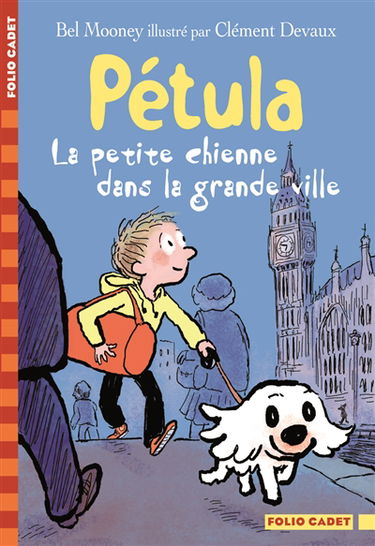 Pétula. Vol. 3. La petite chienne dans la grande ville