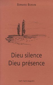 Dieu silence, Dieu présence