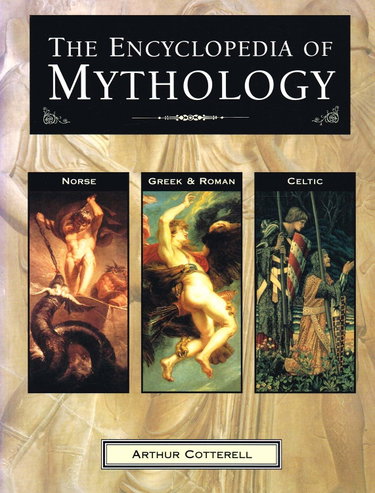 Couverture de The Encyclopedia of Mythology par Arthur Cotterell