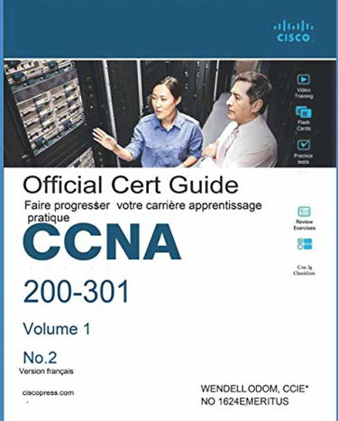 CCNA 200-301 Official Cert Guide: LE GUIDE D'ÉTUDE A LA PRÉPARATION À L'EXAMEN