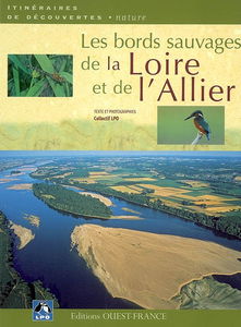 Les bords sauvages de la Loire et de l'Allier