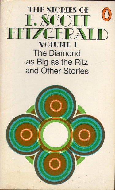 Couverture de The Stories of F. Scott Fitzgerald,Vol. 1: The Cut-Glass Bowl;May Day;the Diamond As Big As the Ritz;the Rich Boy;Crazy Sunday;an Alcoholic Case;the Lees of Happiness