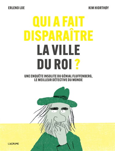 Qui a fait disparaître la ville du roi ? : une énigme criminelle tirée de faits réels