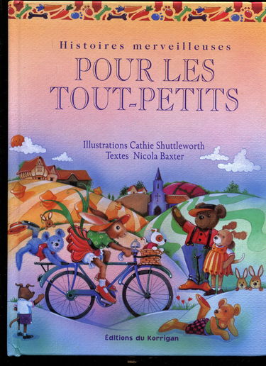 Contes pour les tout-petits : Perrault, Grimm, Andersen et contes traditionnels