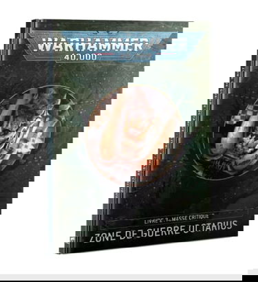Warhammer 40k - Zone de Guerre Octarius - Livre 2: Mass Critique (FR)