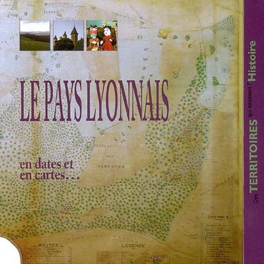 Le pays lyonnais en dates et en cartes...