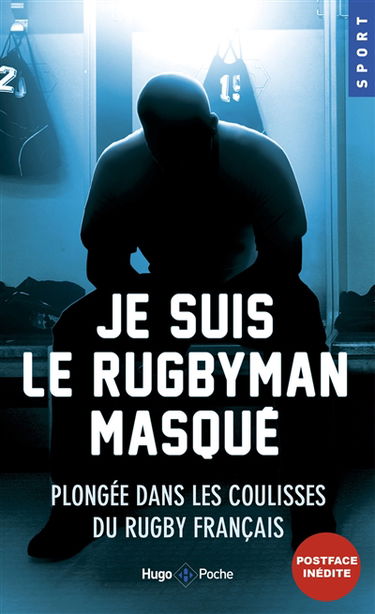 Je suis le rugbyman masqué : plongée dans les coulisses du rugby français
