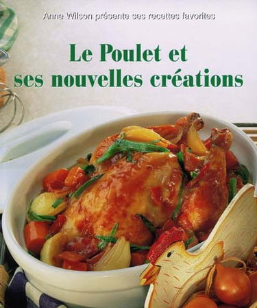 Le poulet et ses nouvelles créations