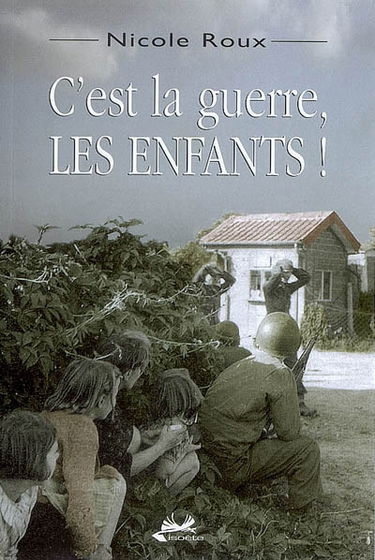 C'est la guerre, les enfants !