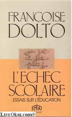L'Echec scolaire : essais sur l'éducation