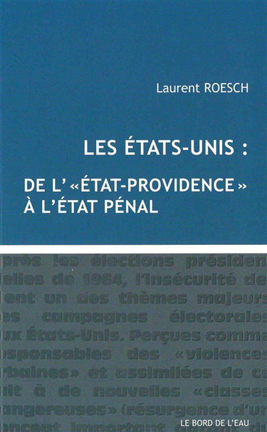 Les Etats-Unis : de l'Etat-providence à l'Etat pénal