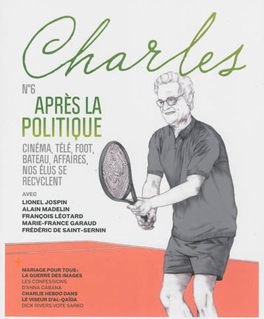 Revue Charles, n° 6. Après la politique