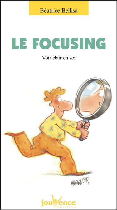 Le focussing : voir clair en soi